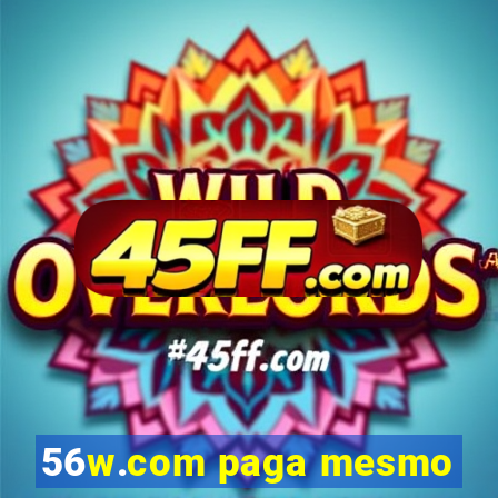 56w.com paga mesmo